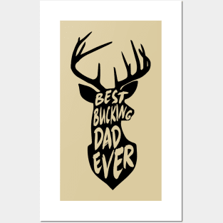 Best Bucking Dad Deer Hunting Gift Posters and Art